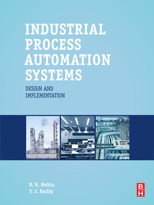 Title details for Industrial Process Automation Systems by B.R. Mehta - Available